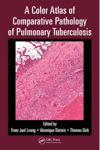 Color Atlas of Comparative Pathology of Pulmonary Tuberculos