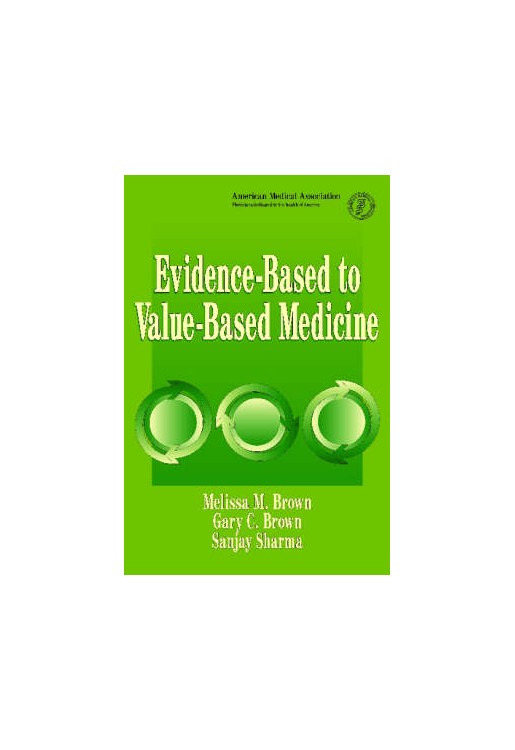 Evidence-Based to Value-Based Medicine