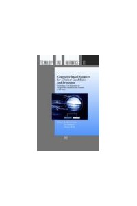 Computer-based Support for Clinical Guidelines & Protocols