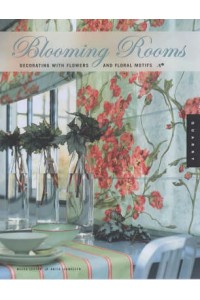 Blooming Rooms Decorating with Flowers & Floral Motifs