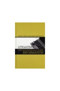 Litigating with Electronically Stored Information