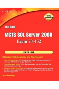 Real MCTS SQL Server 2008 Exam 70-432 Prep Kit