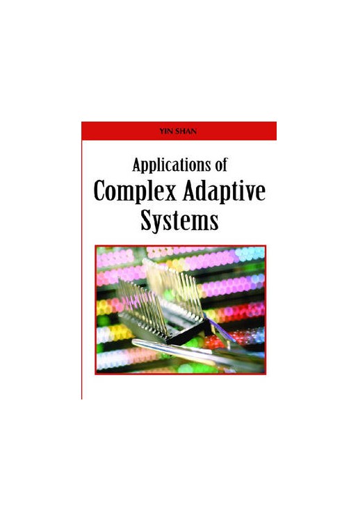 Applications of Complex Adaptive Systems