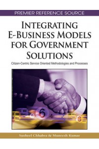 Integrating E-business Models for Government Solutions