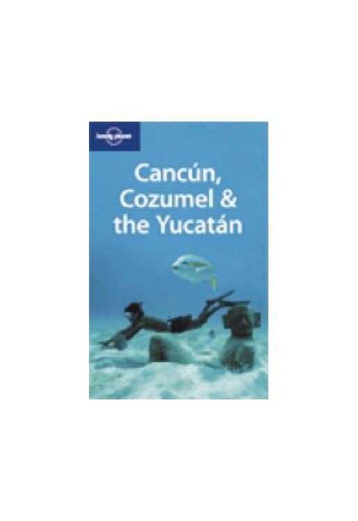 Cancun Cozumel & the Yucatan TSK 4e
