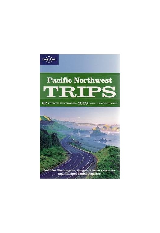 Pacific Northwest Trips