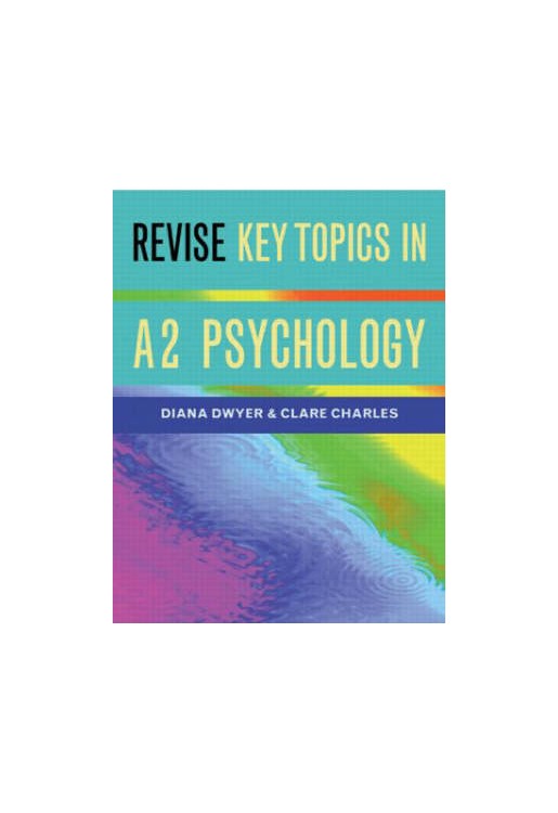 Revise Key Topics In A2 Psychology