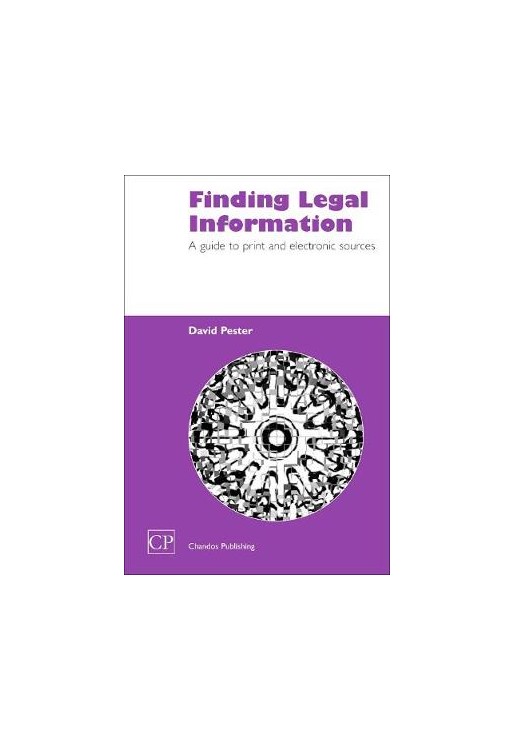 Finding Legal Information a Guide to Print & Electronic Sour