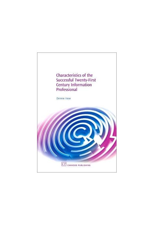 Characteristics of the Successful 21st Century Information