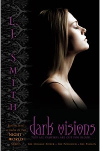 Dark Visions Bind-Up The Strange Power. Possessed. Passion