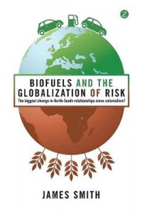 Biofuels & the Globalisation of Risk