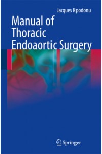 Manual of Thoracic Endoaortic Surgery