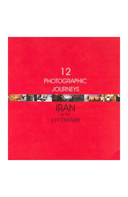 Twelve Photographic Journeys