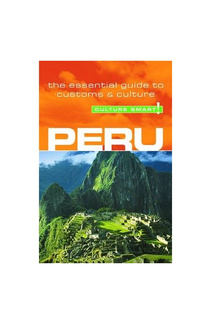 Peru - Culture Smart!
