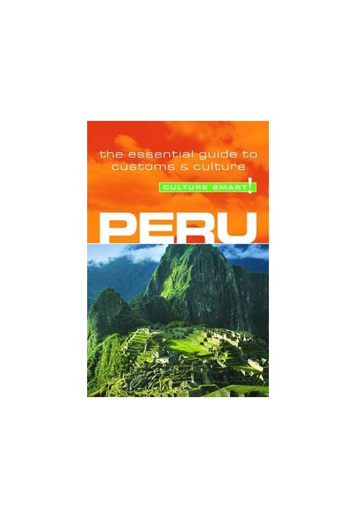 Peru - Culture Smart!
