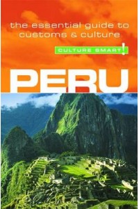Peru - Culture Smart!