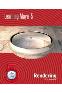 Learning Maya 5 Rendering  + CD