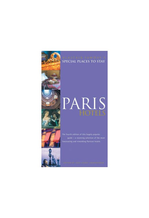 Paris Hotels Special places to stay