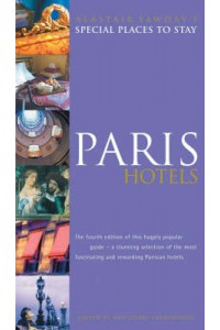 Paris Hotels Special places to stay