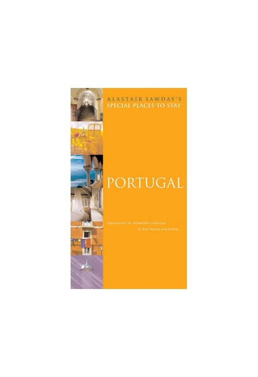 Portugal Alastair Sawday's Guide to Places to Stay