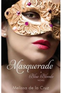 Masquerade A Blue Bloods Novel