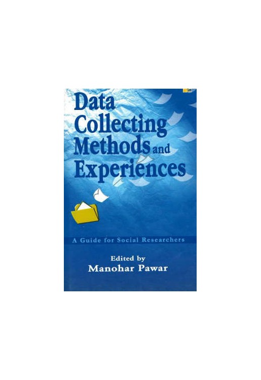 Data Collecting Methods & Experiences a Guide For Social