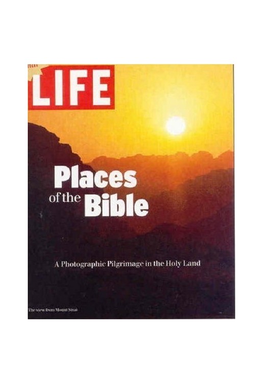 Life Places of the Bible A Photographic Pilgrimage