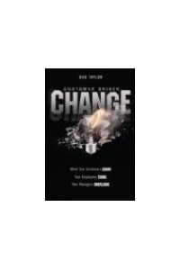 Customer Driven Change