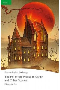 "The Fall of the House of Usher" and Other Stories: Level 3