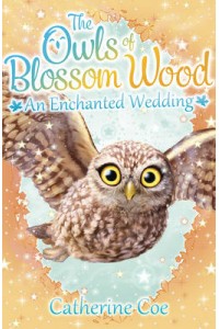 The Owls of Blossom Wood: An Enchanted Wedding