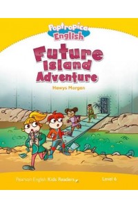 Level 6: Poptropica English Future Island Adventure