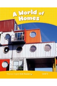 Penguin Kids 6 a World of Homes Reader CLIL AmE
