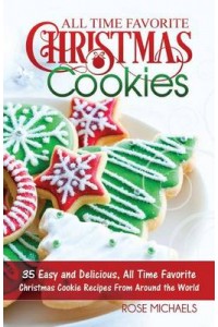 All Time Favorite Christmas Cookies