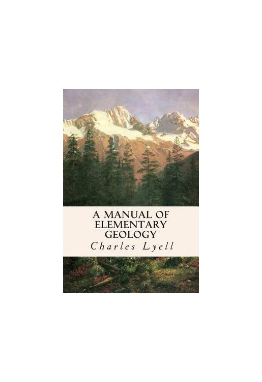 A Manual of Elementary Geology