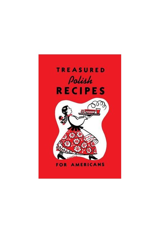 Treasured Polish Recipes for Americans
