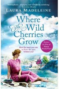 Where the Wild Cherries Grow