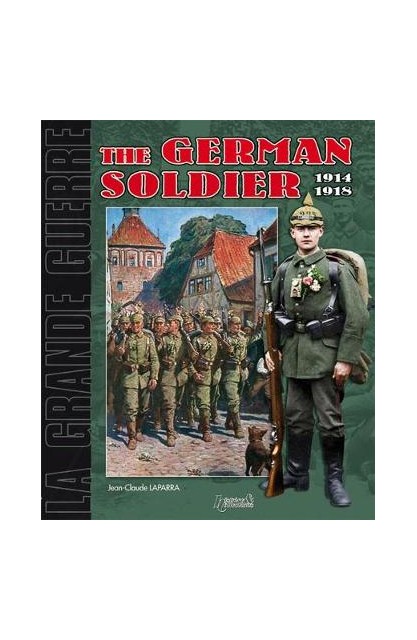 The German Soldier 1914-1918