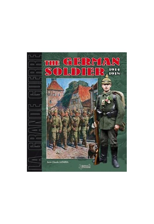 The German Soldier 1914-1918