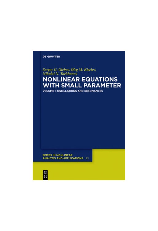 Nonlinear Equations with Small Parameter. Vol.1