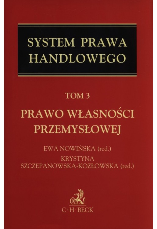 System Prawa handlowego Tom 3 Prawo własności przemysłowej