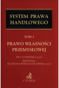 System Prawa handlowego Tom 3 Prawo własności przemysłowej