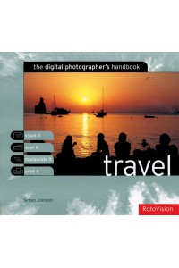 Travel The Digital Photographer's Handbook