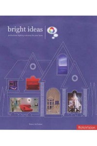 Bright Ideas Professional Lighting Secrets for Your Home