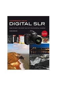 Mastering Your Digital SLR