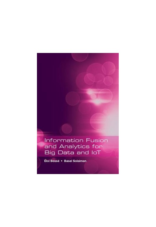 Information Fusion and Analytics for Big Data and IoT 2016