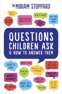 Questions Children Ask and How to Answer Them