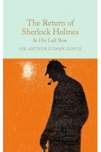 The Return of Sherlock Holmes and His Last Bow