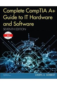 Complete Comptia A+ Guide to it Hardware and Software