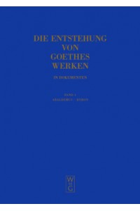 Entstehung Von Goethes Werken in Dokumenten Abaldemus v 1