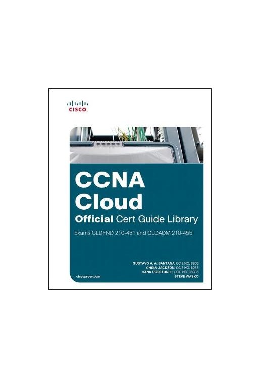 CCNA Cloud Official Cert Guide Library (Exams CLDFND 210-451 and CLDADM 210-455)